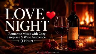 DATE NIGHT 🍷 Soothing Jazz & Crackling Fire Ambience for Romance 1 Hour