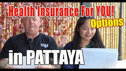 Getting the right Health Insurance in Pattaya, Thailand