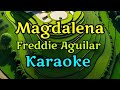 MAGDALENA /Karaoke/ Freddie Aguilar @unlidemo1441