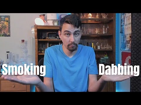 Smoking vs Dabbing