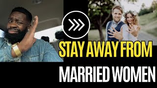 Stay Away From Married Women