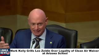 Mark Kelly Grills Lee Zeldin Over Legality of Clean Air Waiver at Arizona School