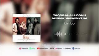 Bimbo - Taqobalalloohu Minna Waminkum