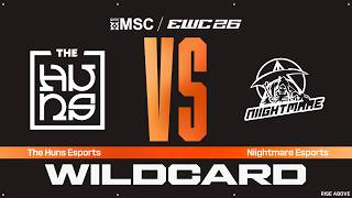 The Huns Esports vs. Niightmare Esports | MSC Wildcard at EWC 26 - VOD