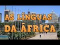 As lnguas da frica  tudo sobre as lnguas africanas lingustica