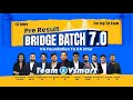 🔥Pre Result Bridge Batch 7.0 | Bridge the gap CA Foundation to CA Inter with your basics | Vsmart