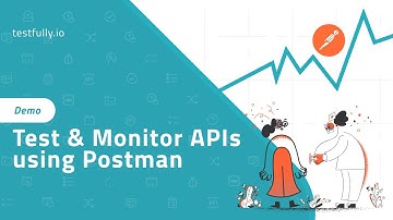 API testing & monitoring using Postman | A quick demo