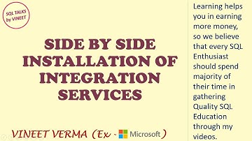 Side by Side Installation of Integration Services | SQL Server | SSIS | SQL Talks by VINEET