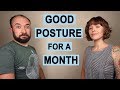 Maintaining Good Posture for a Month. Here's What We Learned.