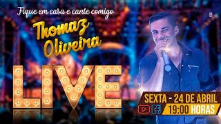 LIVE THOMAZ OLIVEIRA - PRA DANÇAR, CANTAR E SE APAIXONAR