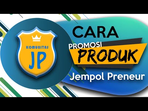 CARA MEMPROMOSIKAN PRODUK  JEMPOL PRENEUR