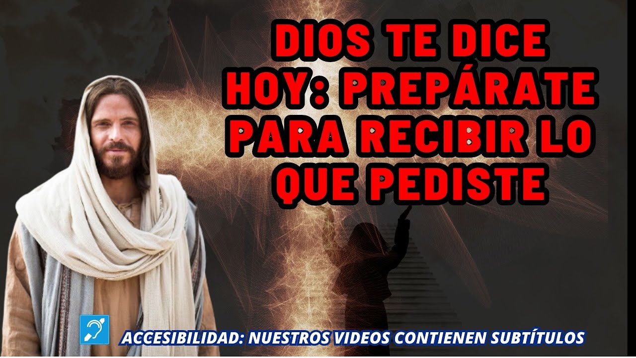 Dios te dice hoy: prepárate para recibir lo que pediste[El tiempo de la ...