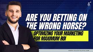 Optimizing Your Marketing for Maximum ROI