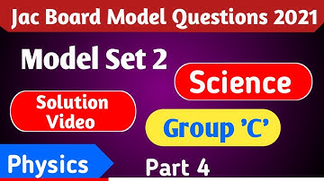 Jac Board Model Question Paper Physics Set 2 Solution 2021 || Solution Video Set 2 Group C Part b