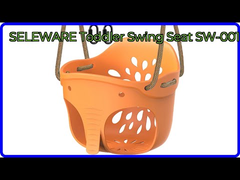 REVIEW 2025 SELEWARE Toddler Swing Seat SW 001 ESSENTIAL Details