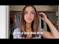 get ready with me for a date. with a BOY