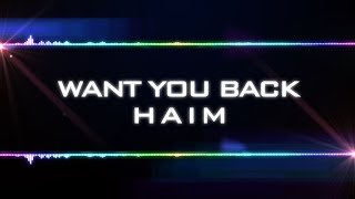 HAIM - Want You Back (Lyrics)