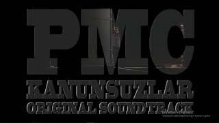 Kanunsuzlar Filmi Ost Pmc - Kanunsuzlar Patron - Hayki - Sürveyan -Karaçalı - Saian