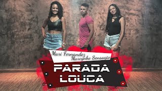 PARADA LOUCA - MARI FERNANDEZ & MARCYNHO SENSAÇÃO - COROGRAFIA