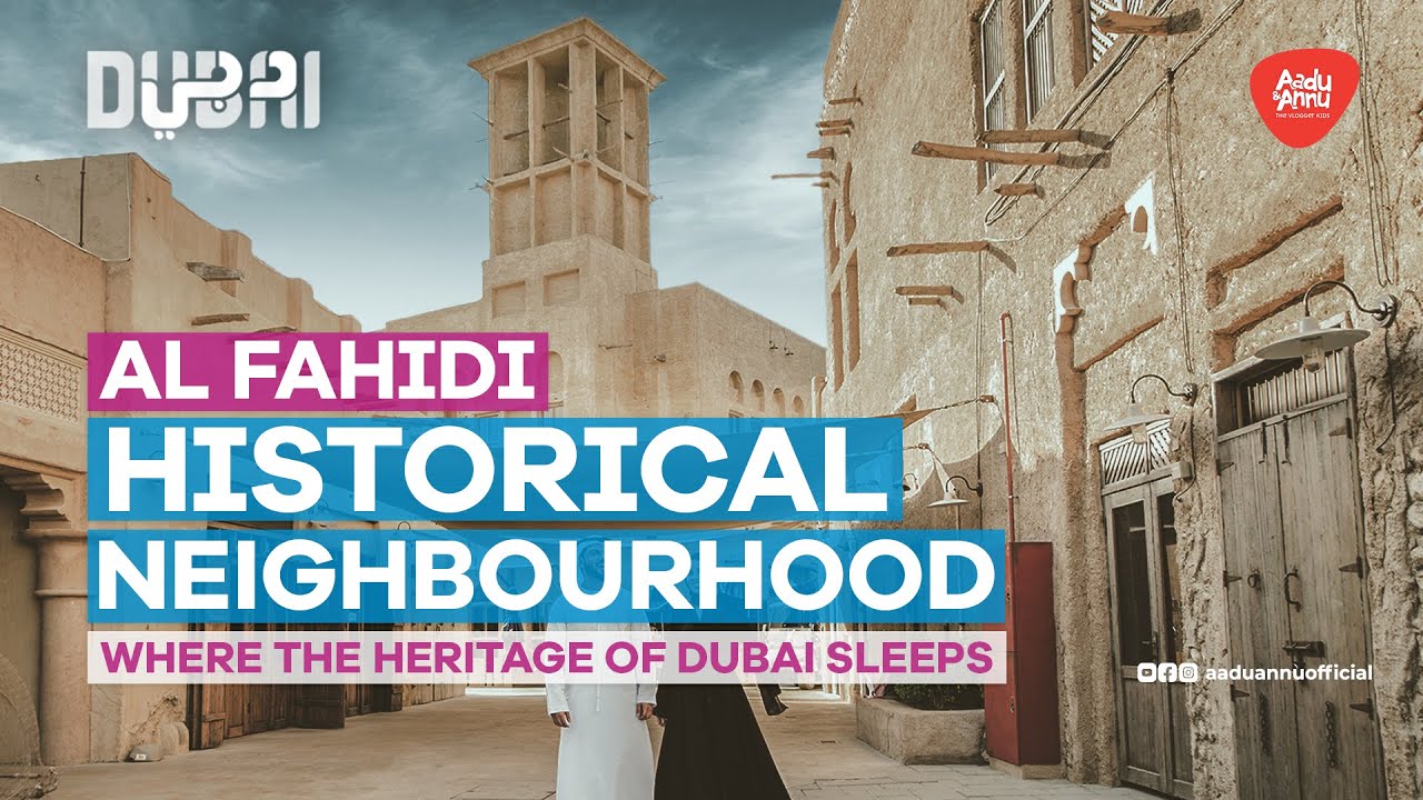 Al Fahidi Historical Neighborhood | A Gateway to Dubaiās Past | Dubai Travel Vlog Al Fahidi Historical Neighborhood | A Gateway to Dubaiās Past | Dubai Travel Vlog