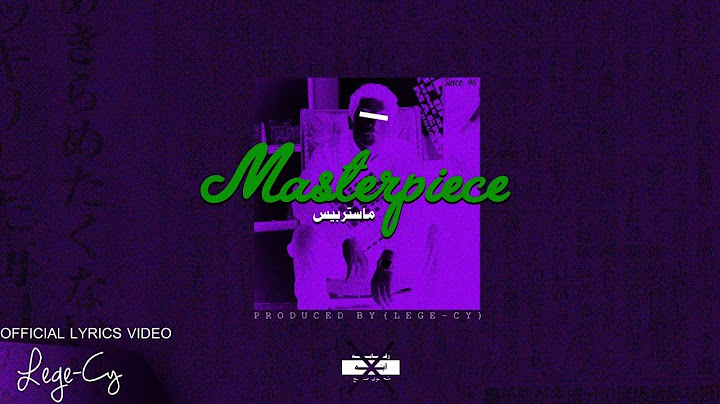 Lege-Cy - Masterpiece | ليجي-سي - ماستربيس (Official Lyrics Video)
