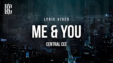 Central Cee - Me & You | Lyric Video