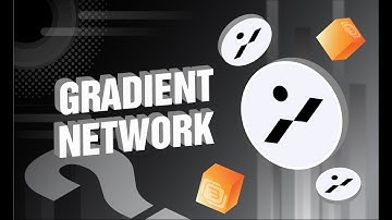 Gradient Network - Dự án Depin lớn thứ hai sau Grass - Hướng dẫn tham gia Airdrop Gradient
