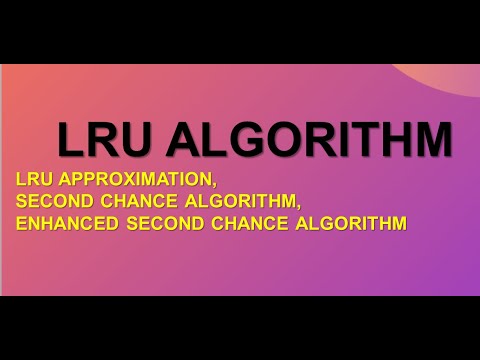 LEAST RECENTLY USED(LRU), LRU Approximation, Second Chance and Enhanced ...