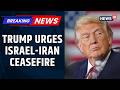 Trump Reacts To Israel-Iran Escalation, Says Both Sides Must Stop Fighting Now | News18