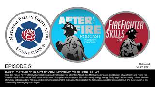 After The Fire Podcast Episode 5 Full Episode:  Part I of the 2019 McMicken Incident of Surprise, AZ