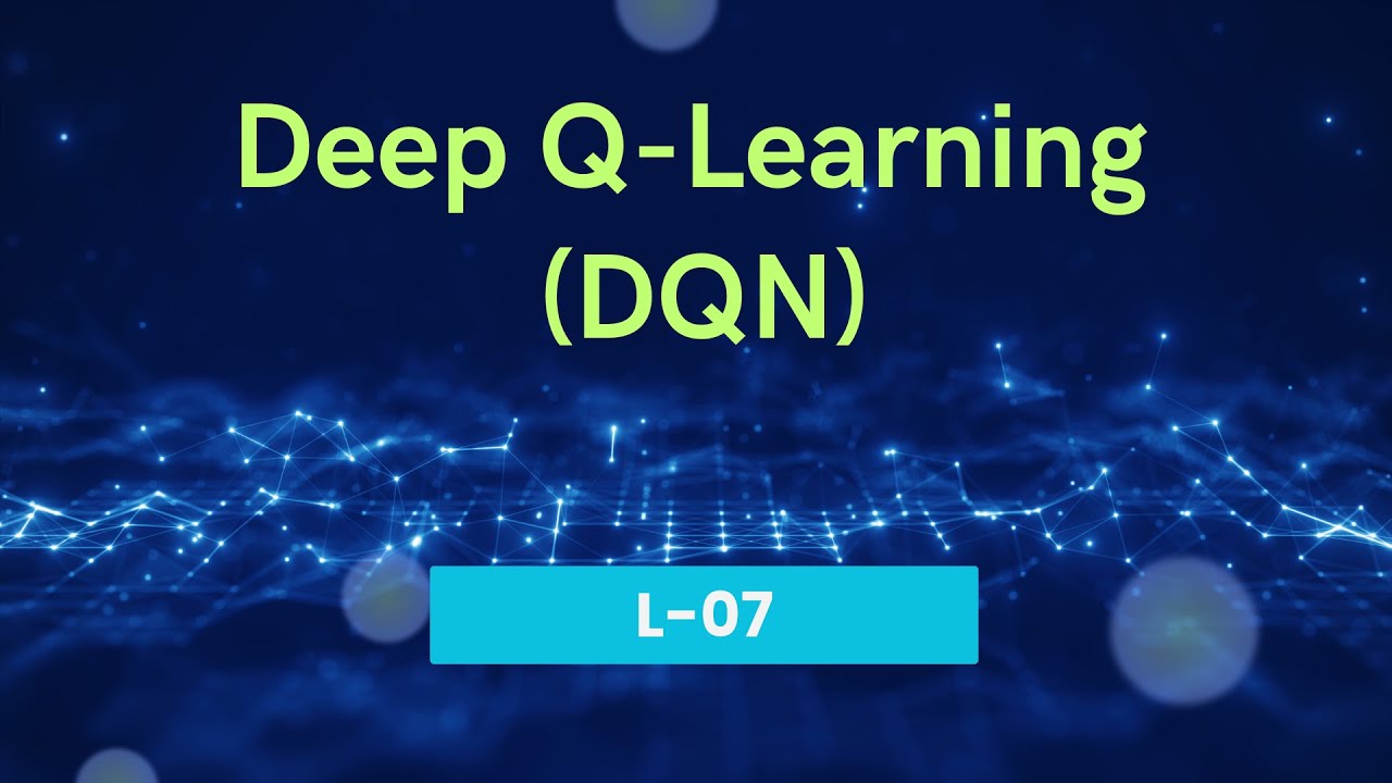 Deep Q-Learning (DQN): Revolutionizing Reinforcement