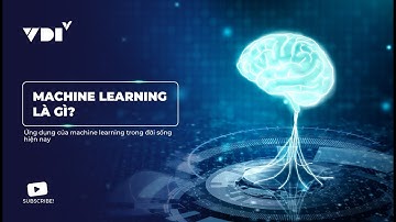 Machine learning là gì? Ứng dụng của machine learning trong đời sống hiện nay