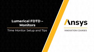 Time Monitor in Ansys Lumerical FDTD — Lesson 3, Part 2