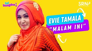 Ini Dangdut Season 01 Ⅰ Evie Tamala Ⅰ Malam Ini #IniDangdut