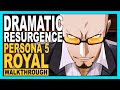 Dramatic Resurgence - Persona 5 Royal [Walkthrough In English]  part 68