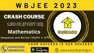 🔴 WBJEE 2023 Crash Course | Lec 01 Math (Sequence and Series) Part 01| By Easy2Learning/Pritam Sir