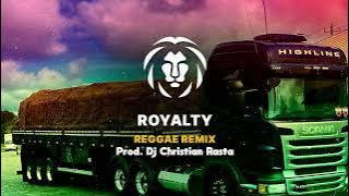Royalty - Maestro Chives - Versão Reggae | Dj Christian Rasta