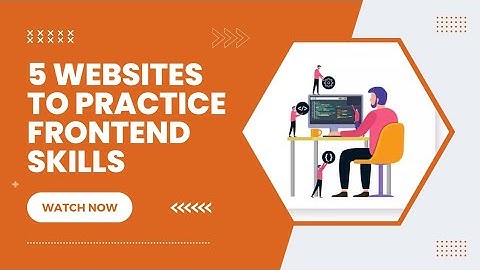 5 Websites to Practice your Frontend Skills