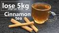 Video for cinnamon tea Cinnamon tea weight loss