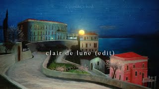 Debussy - Clair De Lune (edit)