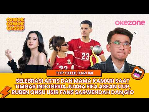 Selebrasi Mama Kamari saat Timnas Indonesia Juara, Ruben Onsu Usir Fans Sargio I Cowok Cowok Gosip