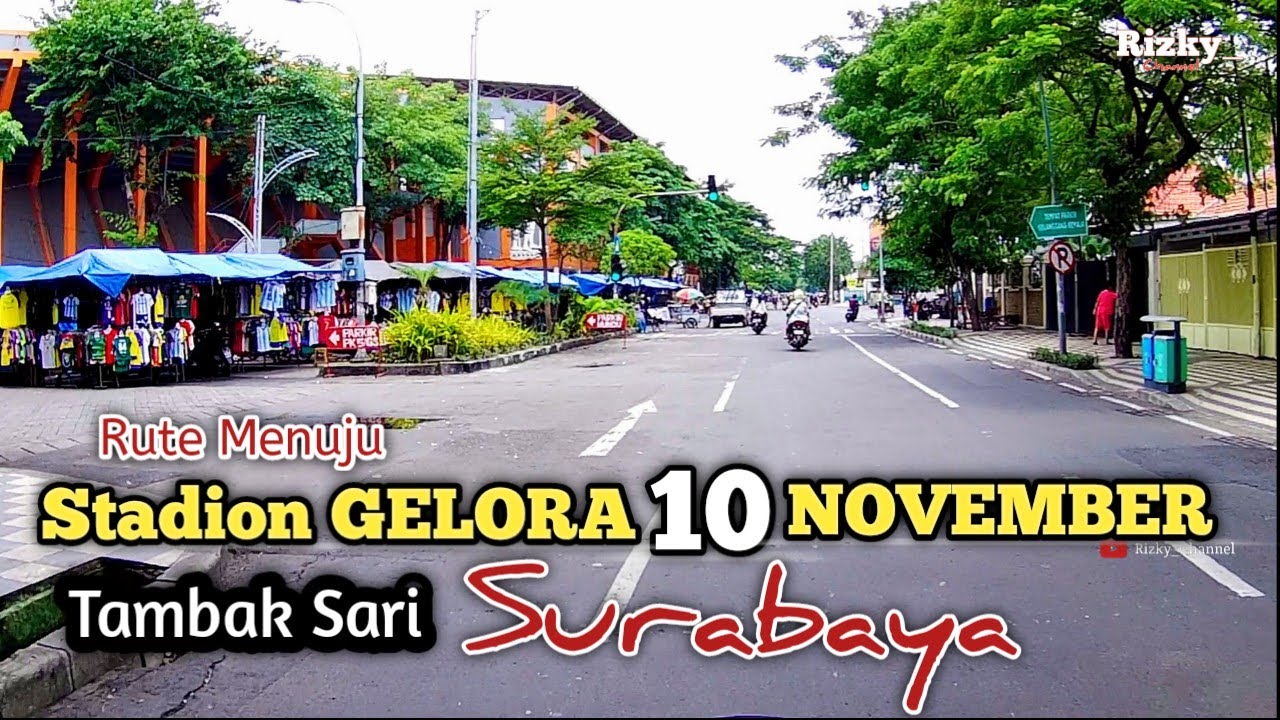 Rute Menuju STADION GELORA 10 NOVEMBER Surabaya - Stadion nya Persebaya Bonek .