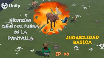 ✅ 🛠️ Curso Unity 3D en C# | Ep. 8: DESTRUIR OBJETOS FUERA DE PANTALLA 🚀🎮 Jugabilidad Básica en Unity