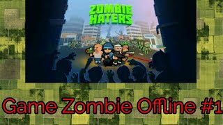 Game Zombie Offline Android Terbaik Ukuran Kecil - Zombie Haters screenshot 2