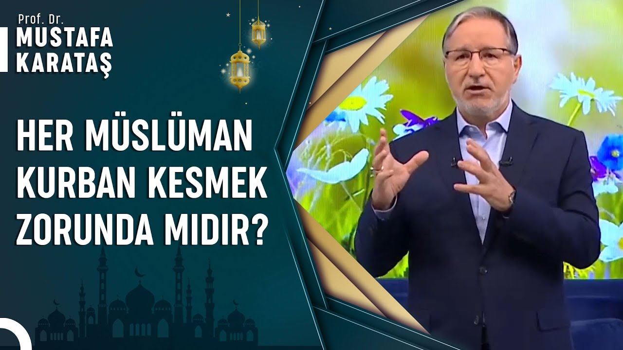Kurban Kesmek Farz Mıdır? | Prof. Dr. Mustafa Karataş ile Muhabbet Kapısı