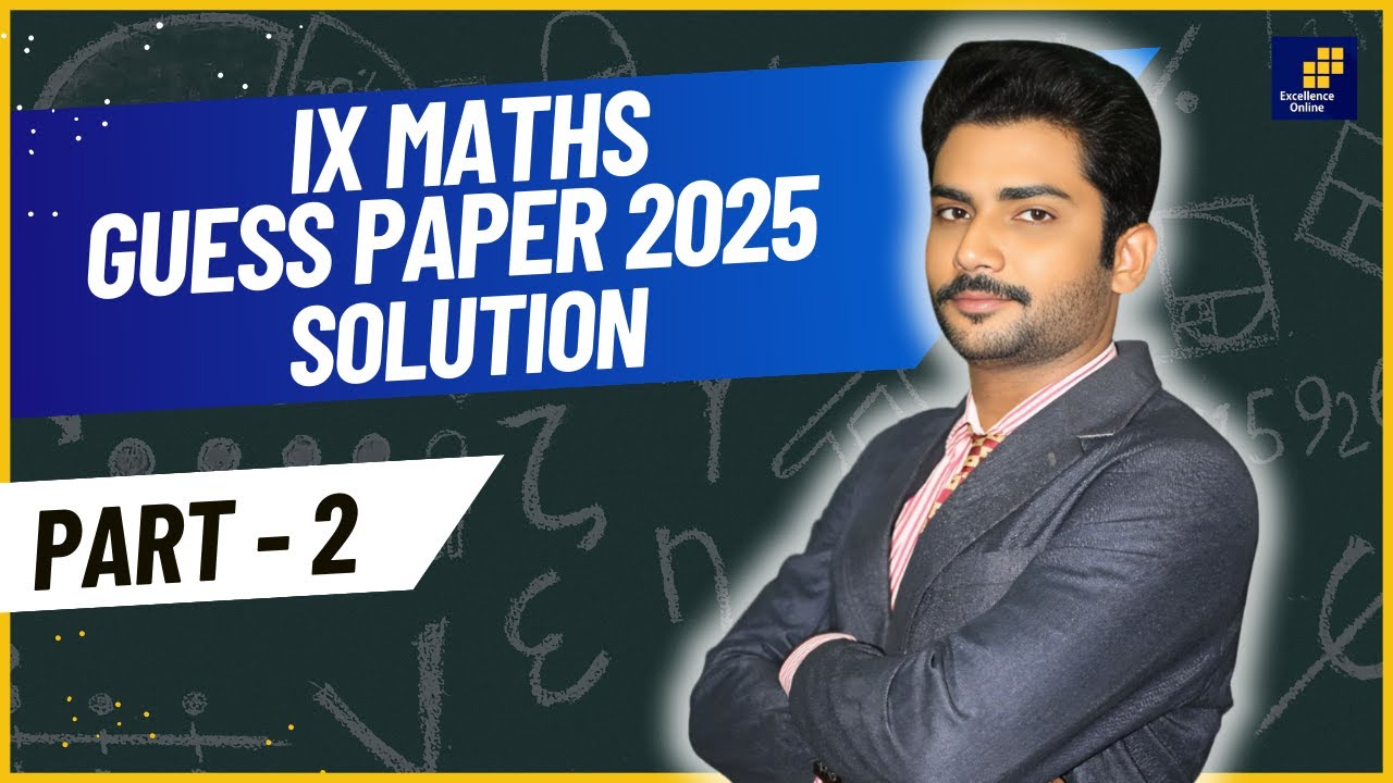 IX Math Guess Paper 2025 | Important Questions & Solutions | | Part 2 ...