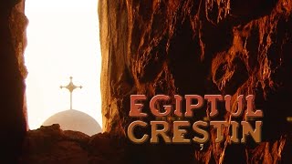 Egiptul creștin #FilmDocumentar