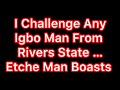 Indigenous Igbos In Rivers State Are Speaking Out About Their Igboness Indigenous Igbos In Rivers State Are Speaking Out About Their Igboness