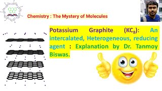 Potassium graphite (KC8): It's preparation and application as reducing agent by Dr. Tanmoy Biswas.