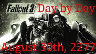 August 30th, 2277 - Fallout 3 Day-by-Day